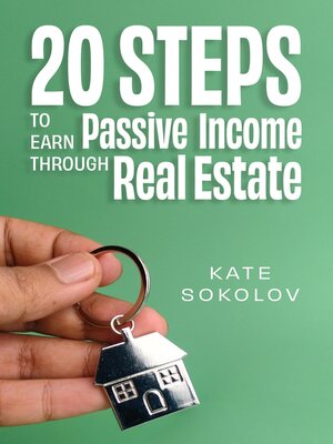 cover image of 20 Steps to Earn Passive Income Through Real Estate